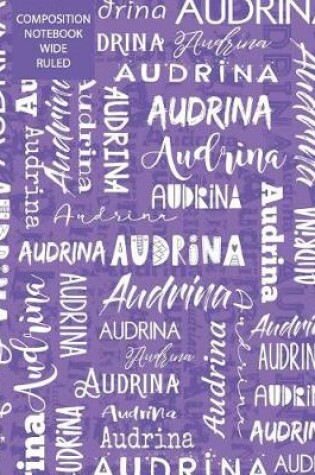 Cover of Audrina Composition Notebook Wide Ruled