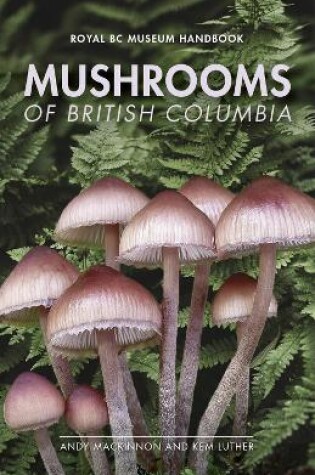 Cover of Mushrooms of British Columbia