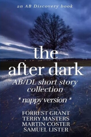 Cover of The After Dark AB/DL Short Story Collection (Nappy Version)