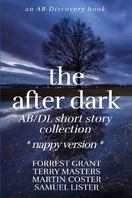 Book cover for The After Dark AB/DL Short Story Collection (Nappy Version)