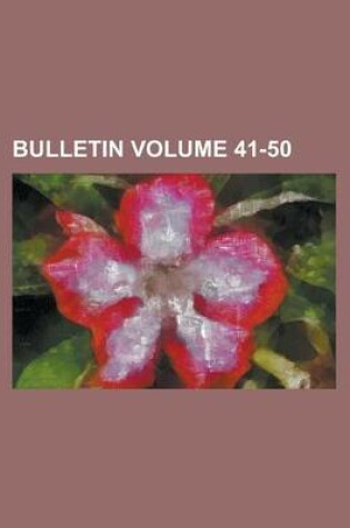 Cover of Bulletin Volume 41-50