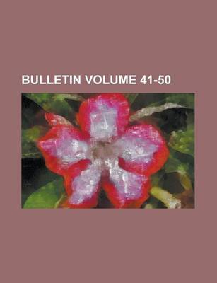 Book cover for Bulletin Volume 41-50