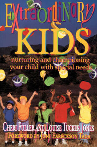 Cover of Extraordinary Kids: Nurturing and Championing Your Child with Special Needs