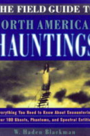 Cover of The Field Guide to North American Hauntings