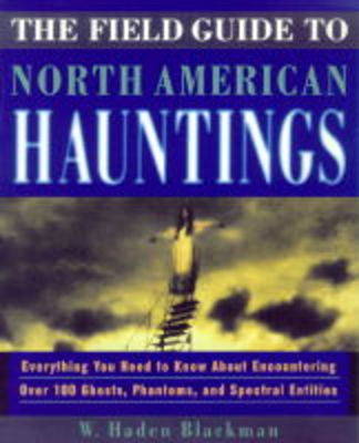 Book cover for The Field Guide to North American Hauntings