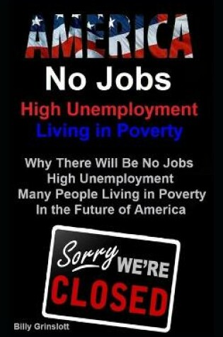 Cover of America No Jobs, High Unemployment, Living in Poverty