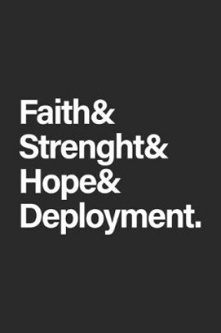Cover of Faith & Strenght & Hope & Deployment