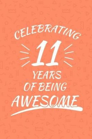 Cover of Celebrating 11 Years Of Being Awesome