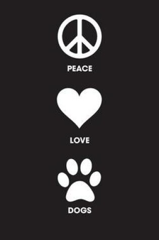Cover of Peace Love Dogs
