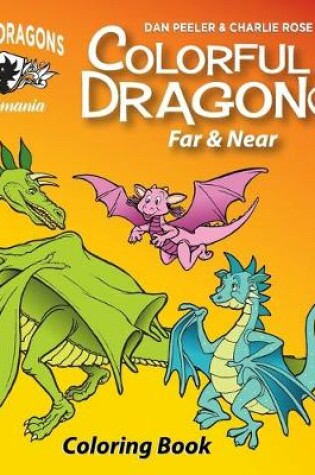 Cover of Colorful Dragons Far And Near