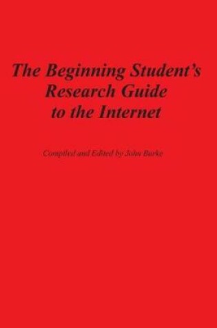 Cover of The Beginning Student's Research Guide to the Internet