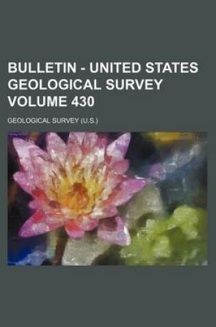 Cover of Bulletin - United States Geological Survey Volume 430