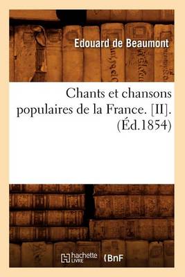 Cover of Chants Et Chansons Populaires de la France. [Ii].(Ed.1854)