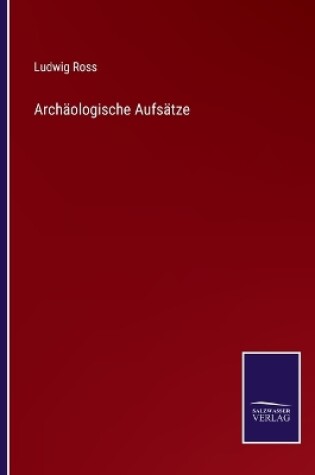 Cover of Archäologische Aufsätze