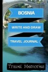Book cover for Bosnia Write and Draw Travel Journal