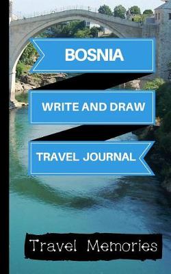 Book cover for Bosnia Write and Draw Travel Journal