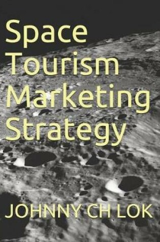 Cover of Space Tourism Marketing Strategy