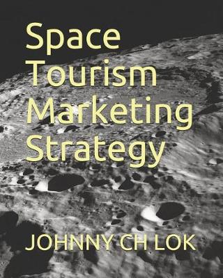 Cover of Space Tourism Marketing Strategy