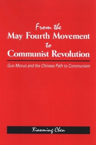 Cover of From the May Fourth Movement to Communist Revolution