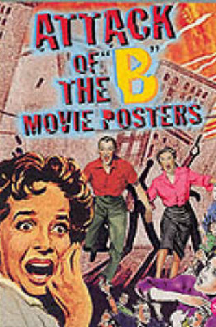 Cover of Attack of the B Movie Posters