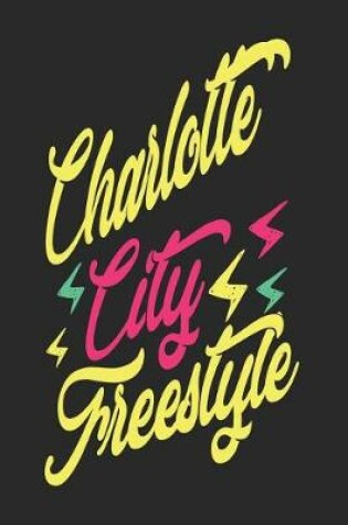 Cover of Charlotte City Freestyle