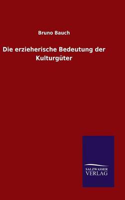 Book cover for Die erzieherische Bedeutung der Kulturguter