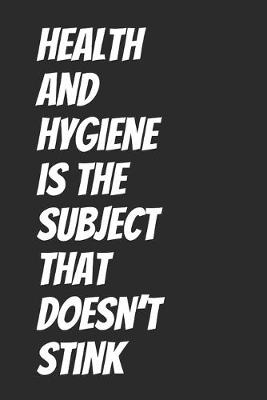 Book cover for Health and hygiene is the subject that doesn't stink