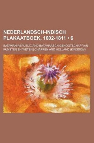 Cover of Nederlandsch-Indisch Plakaatboek, 1602-1811 (6 )