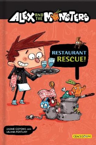 Cover of Alex and the Monsters: Restaurant Rescue!