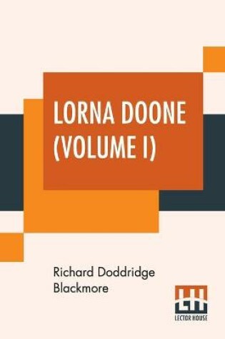 Cover of Lorna Doone (Volume I)
