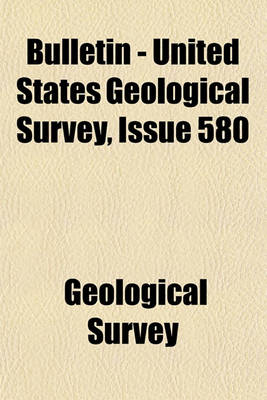 Book cover for Bulletin - United States Geological Survey Volume 580