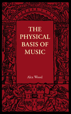 Book cover for The Physical Basis of Music