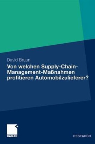 Cover of Von Welchen Supply-Chain-Management-Massnahmen Profitieren Automobilzulieferer?