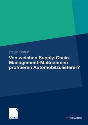 Book cover for Von Welchen Supply-Chain-Management-Massnahmen Profitieren Automobilzulieferer?