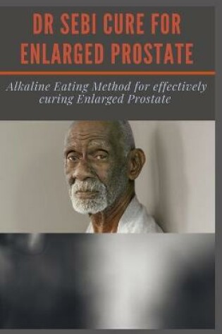 Cover of Dr Sebi Cure for Enlarged Prostate