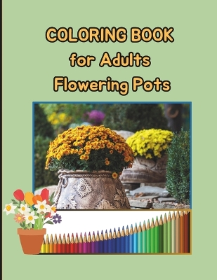 Book cover for COLORING BOOK for Adults - Flowering Pots