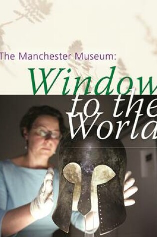 Cover of The Manchester Museum: Window to the World