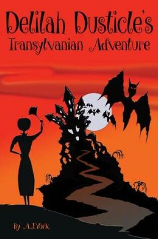 Cover of Delilah Dusticle's Transylvanian Adventure