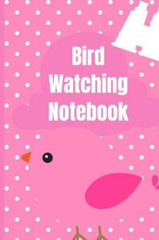 Cover of Bird Watching Notebook