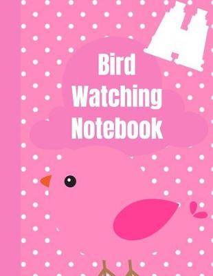 Book cover for Bird Watching Notebook