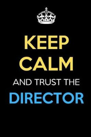 Cover of Keep Calm And Trust The Director