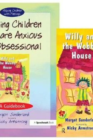 Cover of Helping Children Who are Anxious or Obsessional & Willy and the Wobbly House