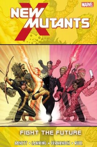 Cover of New Mutants - Vol. 7: Fight The Future