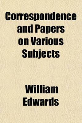 Book cover for Correspondence and Papers on Various Subjects