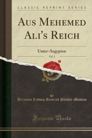 Cover of Aus Mehemed Ali's Reich, Vol. 1