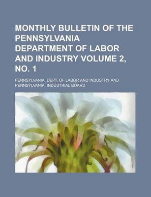 Book cover for Monthly Bulletin of the Pennsylvania Department of Labor and Industry Volume 2, No. 1