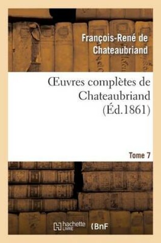 Cover of Oeuvres Completes de Chateaubriand. Tome 07