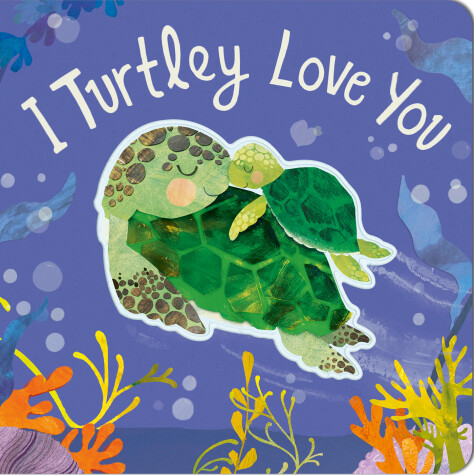 Book cover for I Turtley Love You