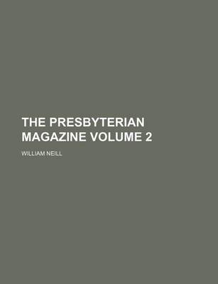Book cover for The Presbyterian Magazine Volume 2