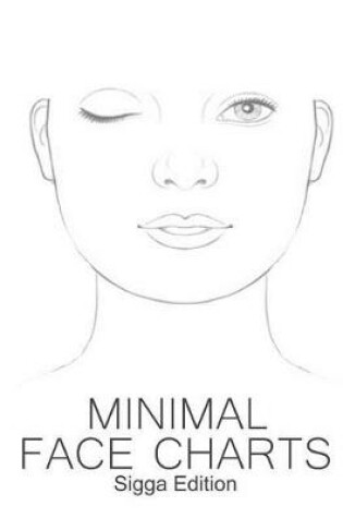 Cover of Minimal Face Charts Sigga Edition